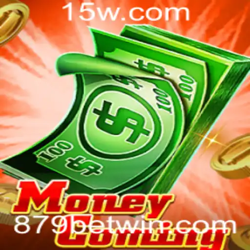 Descubra o Excitante Jogo MoneyComing e a Estratégia 879 Bet